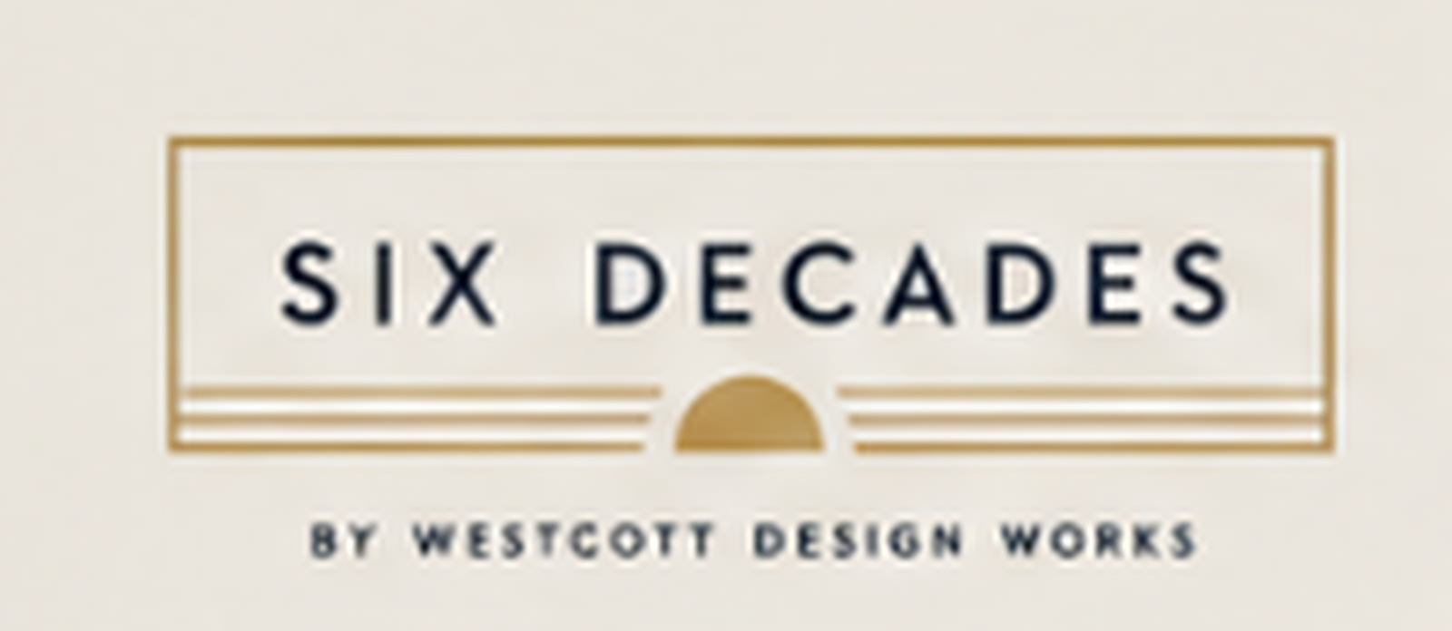 SIX DECADES BY WESTCOTT DESIGN WORKS